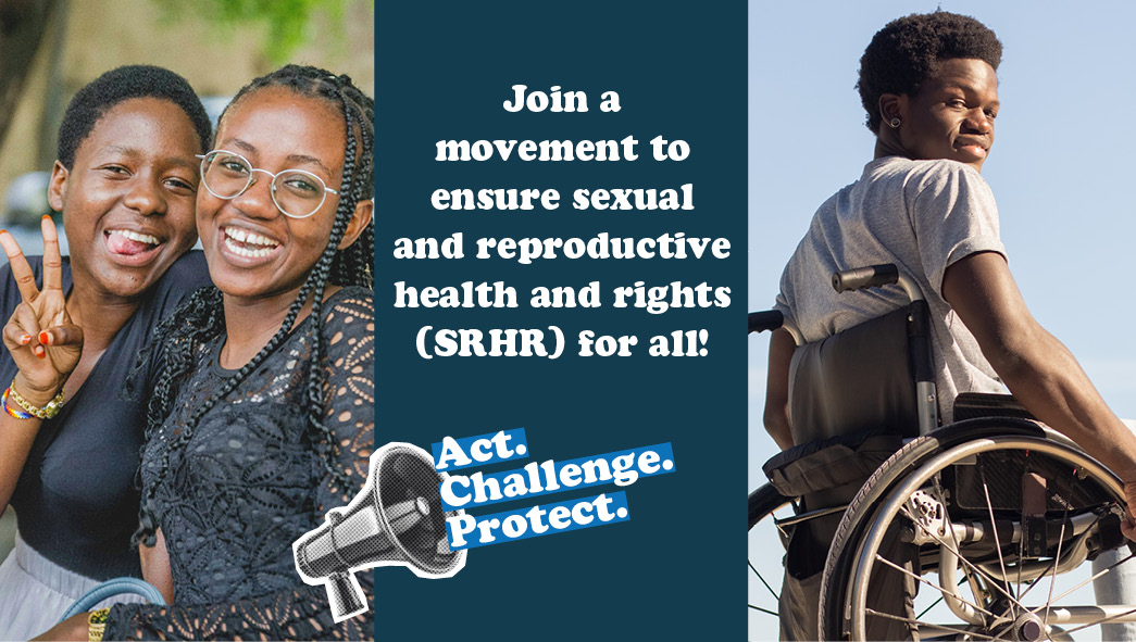 SRHR is for every BODY - #ActforSRHR, a campaign for health, rights, and dignity across Africa