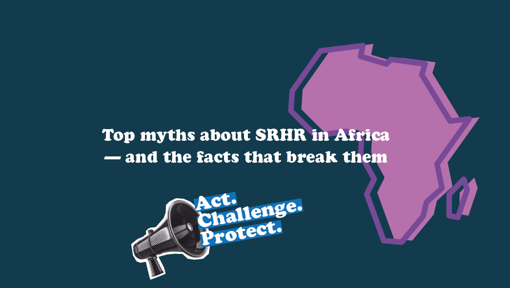 Across Africa, many wrong ideas about sex, health, and identity continue to hurt people. These myths cause shame, fear, and stop women, young people, LGBTQI+ people, and persons with disabilities from getting the care and respect they deserve. Here are the most dangerous myths about SRHR and the truth to break them.